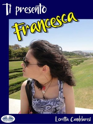 cover image of Ti Presento Francesca
